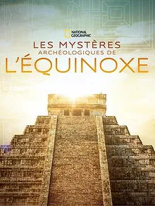 Les Mystères Archéologiques de l'Équinoxe