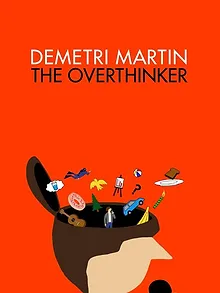 Demetri Martin: The Overthinker