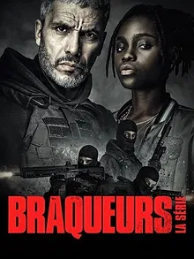 Braqueurs : La série