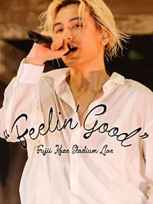 Fujii Kaze Stadium Live "Feelin' Good"