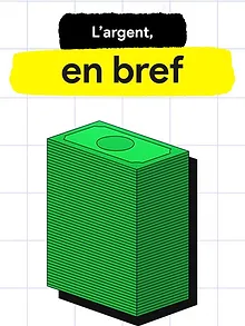L’Argent, en bref