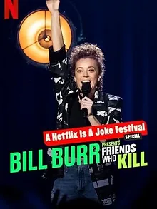 Bill Burr Presents: Friends Who Kill