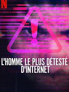 L'Homme le plus détesté d'Internet