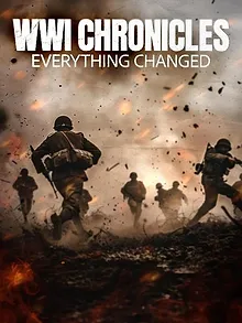 WWI Chronicles: Everything Changed