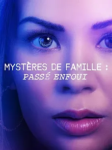 Mystères de famille : passé enfoui