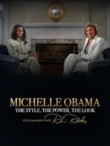 Michelle Obama: The Style, The Power, The Look – A Conversation with Robin Roberts