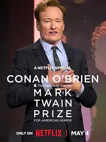 Conan O'Brien: The Kennedy Center Mark Twain Prize for American Humor