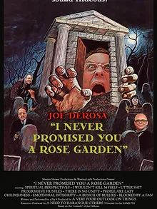 Joe DeRosa: I Never Promised You a Rose Garden