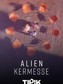 Alien Kermesse