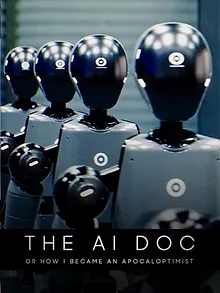 The AI Doc: Or How I Became an Apocaloptimist