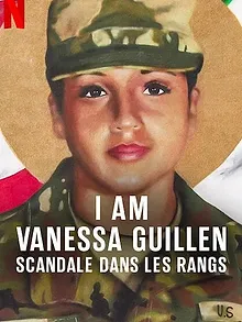 I Am Vanessa Guillen : Scandale dans les rangs