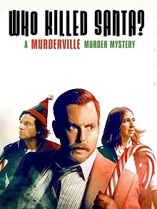 Who Killed Santa? A Murderville Murder Mystery