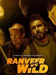 Ranveer vs. Wild avec Bear Grylls