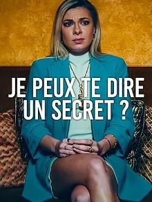 Je peux te dire un secret ?