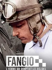 Fangio : L'homme qui domptait les bolides