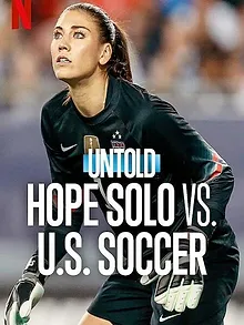 L'Envers du sport : Hope Solo, gardienne indomptable