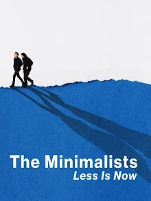 The Minimalists: Less Is Now