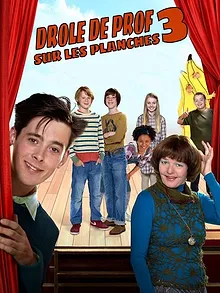 Drôle de prof 3 : sur les planches