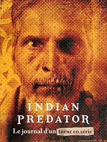 Indian Predator : Le journal d'un tueur en série