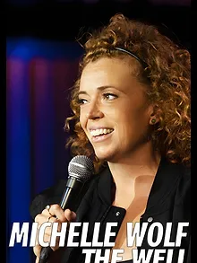 Michelle Wolf: The Well