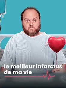 Le meilleur infarctus de ma vie