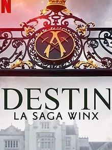 Destin : La saga Winx