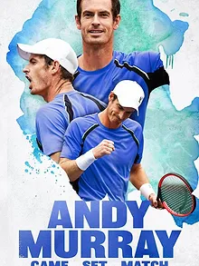 Andy Murray: Game Set Match