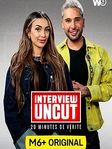 Interview Uncut : 20 minutes de vérité