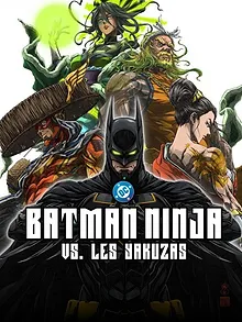 Batman Ninja vs. Les Yakuzas