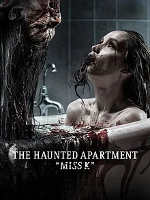 The Haunted Apartment: "Miss K"