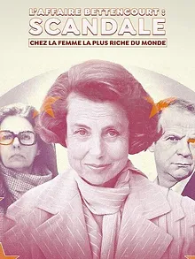 L'Affaire Bettencourt : Scandale chez la femme la plus riche du monde