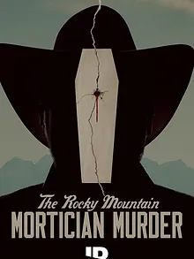 The Rocky Mountain Mortician Murder