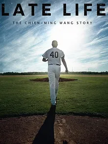 Late Life: The Chien-Ming Wang Story