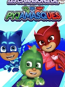 Les chansons de Pyjamasques
