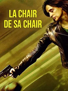 La Chair de sa chair