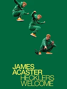 James Acaster: Hecklers Welcome