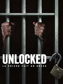 Unlocked : La prison fait un break