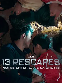 Les 13 Rescapés : Notre enfer dans la grotte