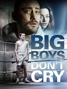 Big Boys Don’t Cry