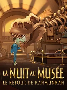 La Nuit au Musée : Le Retour de Kahmunrah