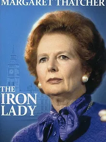Margaret Thatcher : La Dame de fer