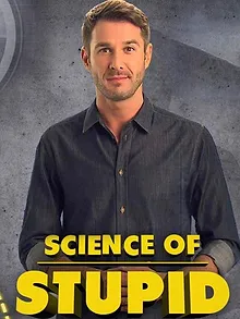 Science of Stupid: Wissenschaft der Missgeschicke