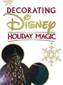 Decorating Disney: Holiday Magic
