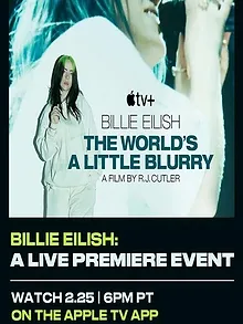 Billie Eilish: The World’s A Little Blurry Live Premiere Event