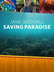 Jane Goodall: Saving Paradise