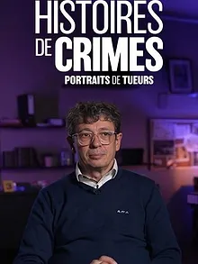 Histoires de crimes : portraits de tueurs