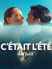 C’était l’été dernier