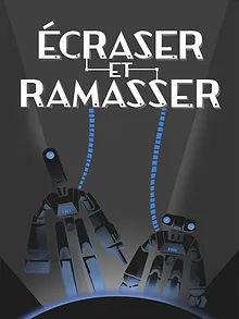Écraser et Ramasser