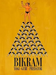 Bikram : Yogi, gourou, prédateur