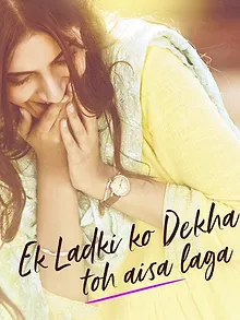 Ek Ladki Ko Dekha Toh Aisa Laga